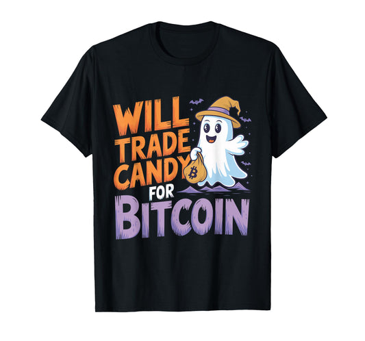 Will Trade Candy for Bitcoin - Funny Halloween Crypto T-Shirt