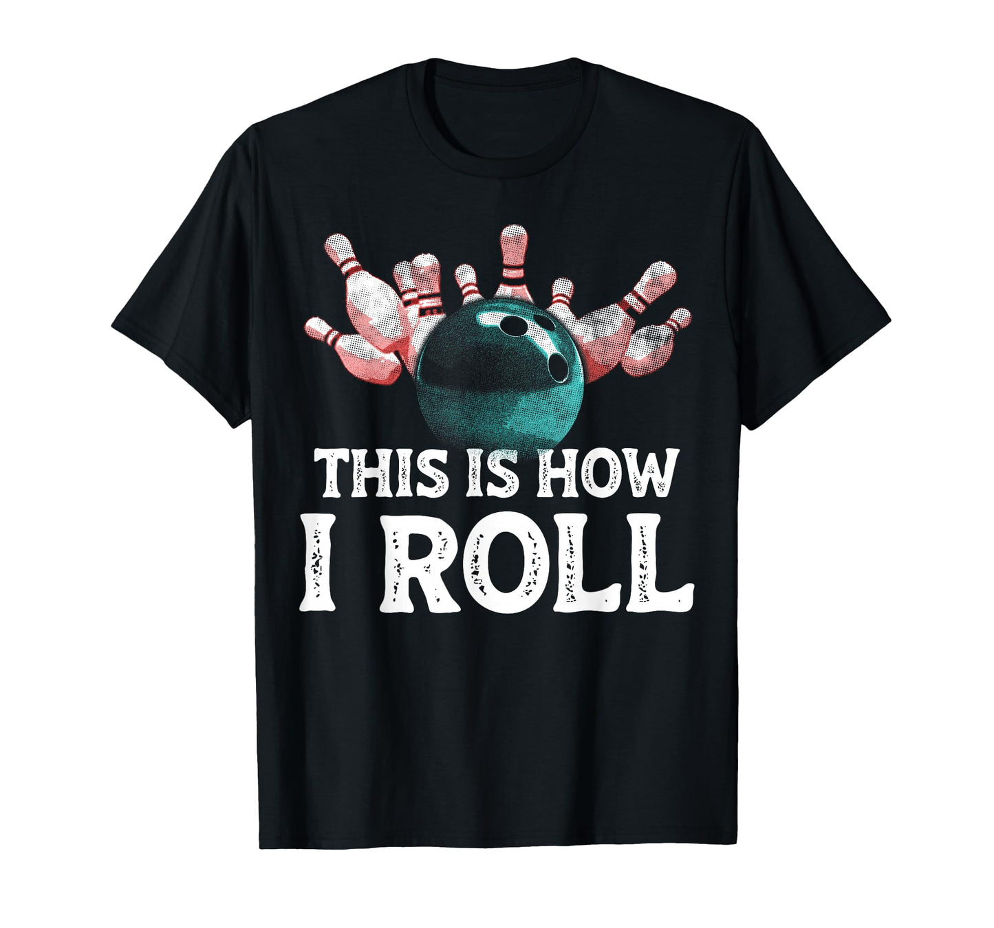 Vintage Funny Bowling Team This is How I Roll Bowler T-Shirt