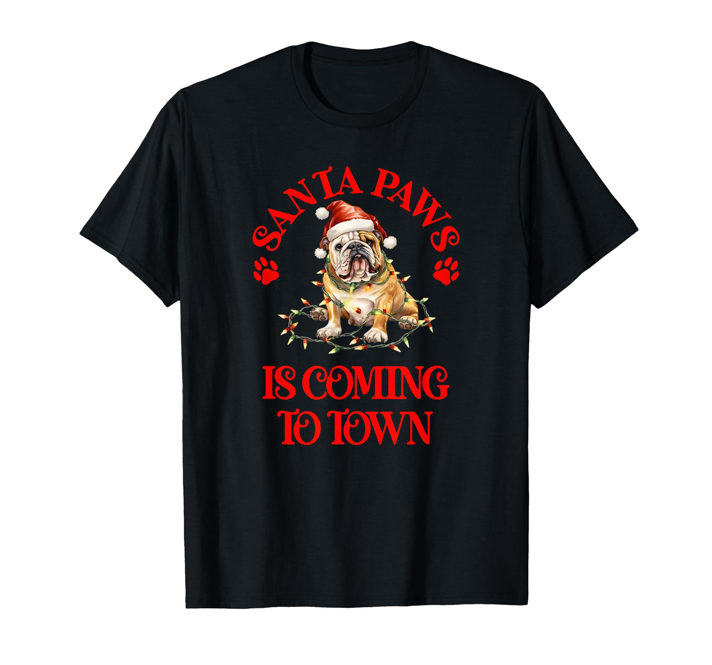 Santa Paws is Coming to Town with Christmas Bulldog T-Shirt