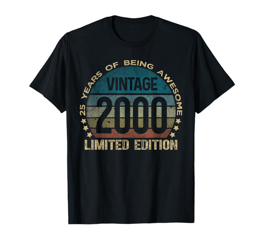 25 Year Old Gifts Vintage 2000 Limited Edition 25th Birthday T-Shirt
