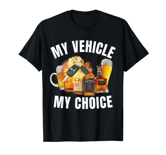Hilarious Jokes, Memes - My Choice - My Vehicle My Choice - Funny T-Shirt - Black - Small - Short Sleeve - Crew Neck - Modern - Fun - Driving - Car Lovers - Humor Enthusiasts - Adults