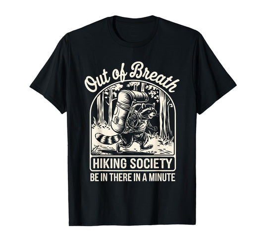 Out Of Breath Hiking Society Funny Raccoon Hiker T-Shirt