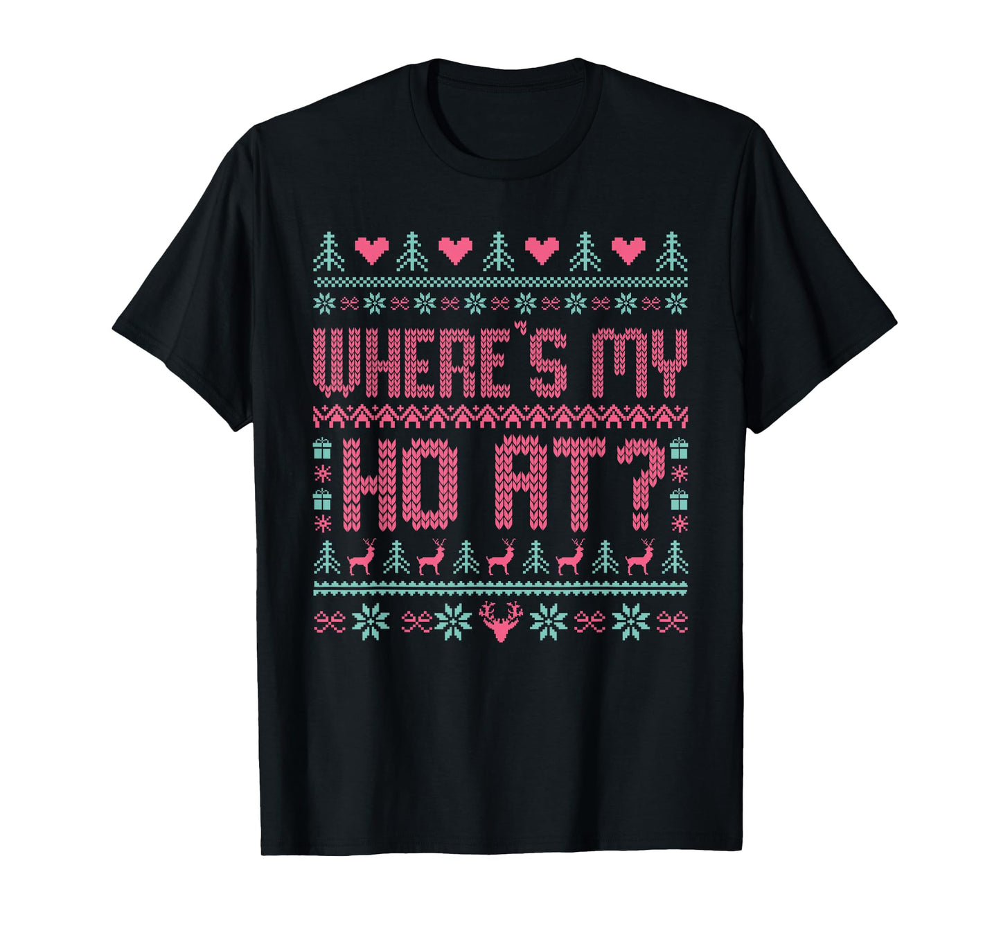 Ho Where's My Ho at? Merry Christmas Couples Matching Ugly T-Shirt