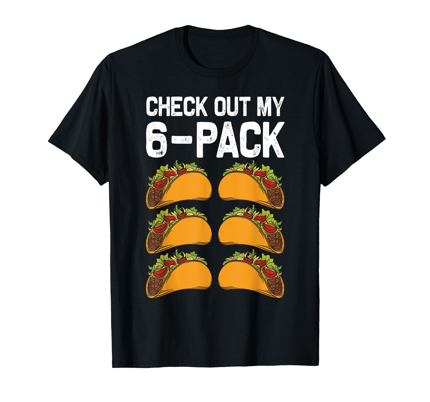 6 Pack Fitness Taco Funny Mexican Fitness Gym Taco Lovers T-Shirt
