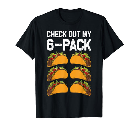 6 Pack Fitness Taco Funny Mexican Fitness Gym Taco Lovers T-Shirt
