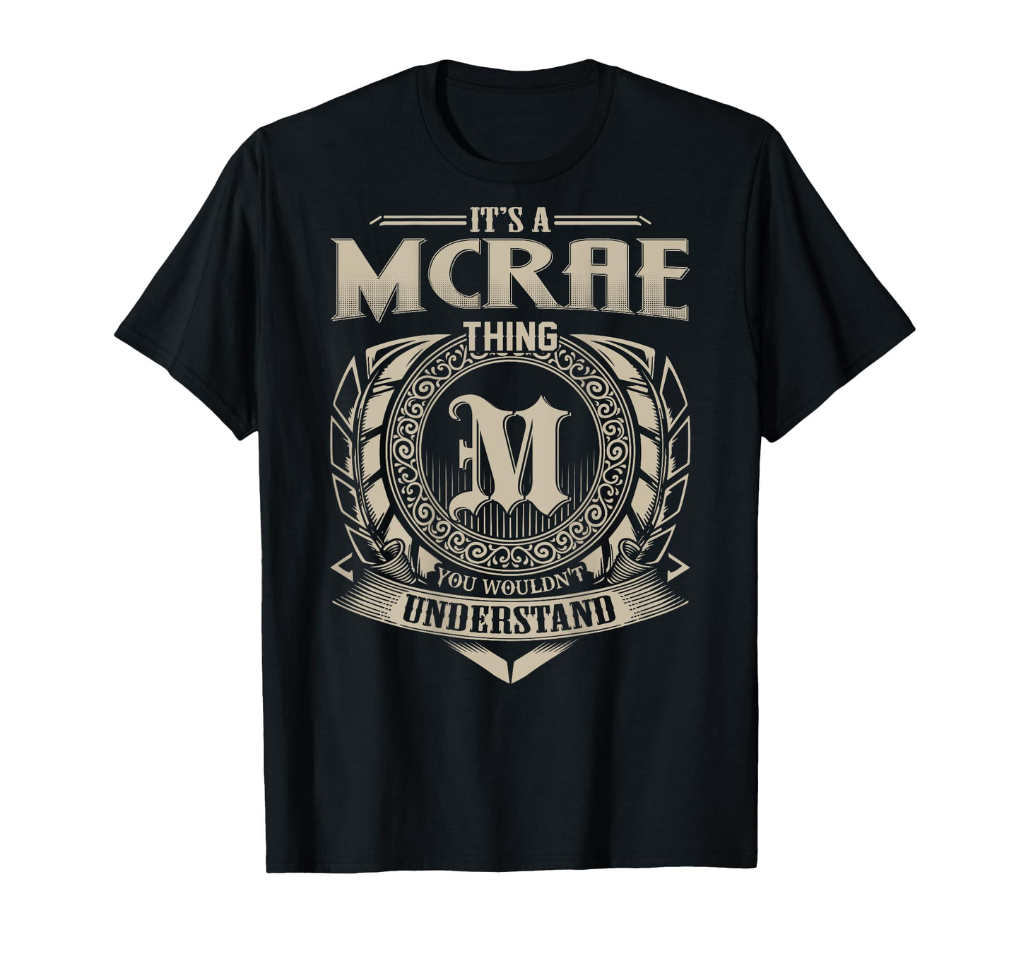 It's A MCRAE Thing You Wouldn't Understand Family Name T-Shirt
