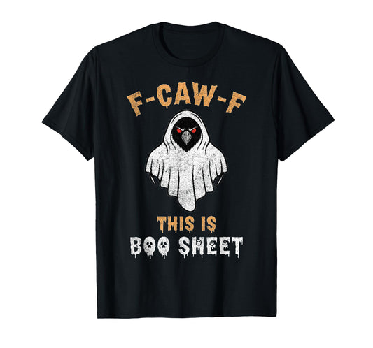 F-Caw-F This is Boo Sheet Ghost Halloween Costume Funny T-Shirt