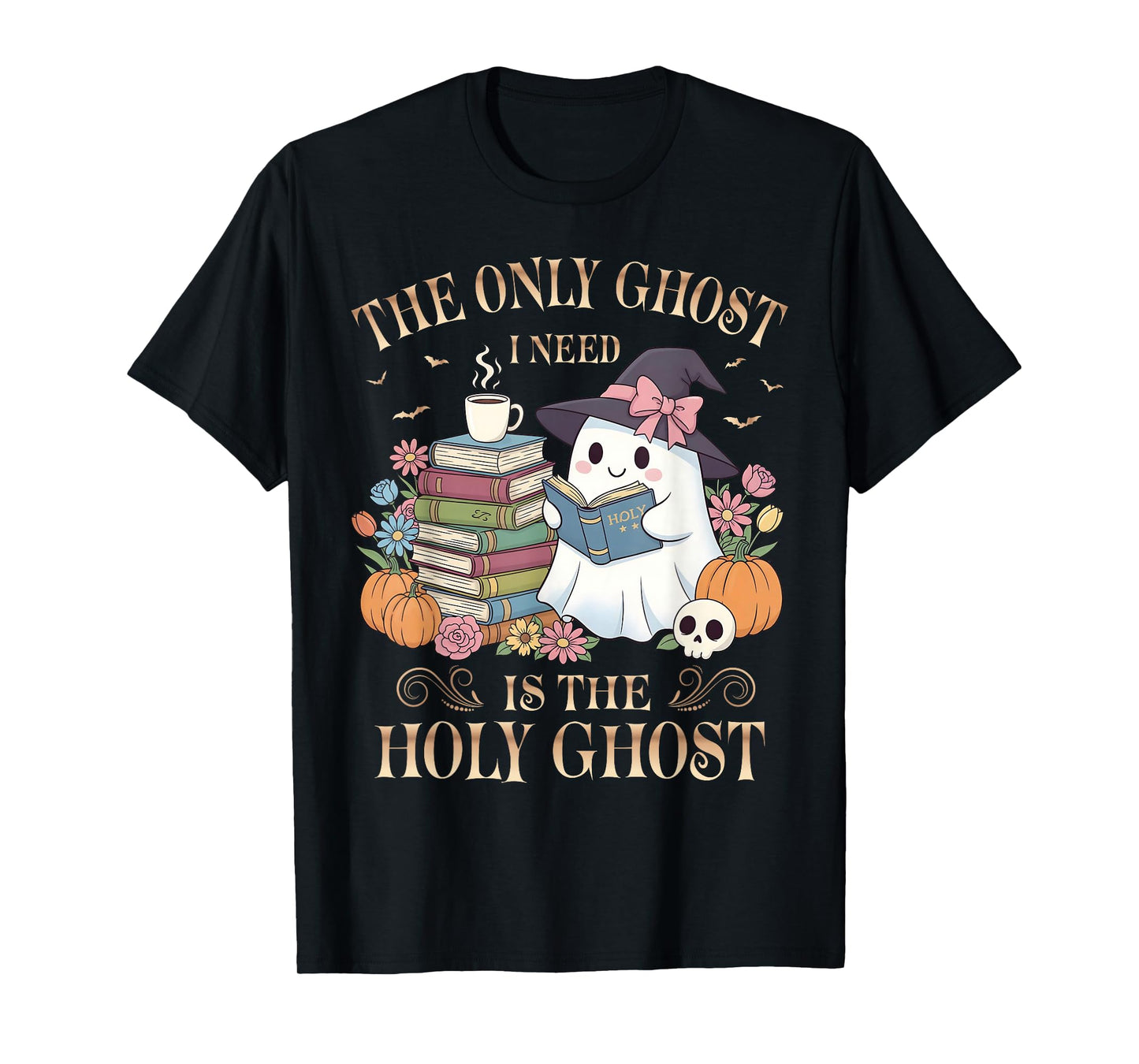 The Only Ghost I Need is The Holy Ghost Books Reading Lovers T-Shirt