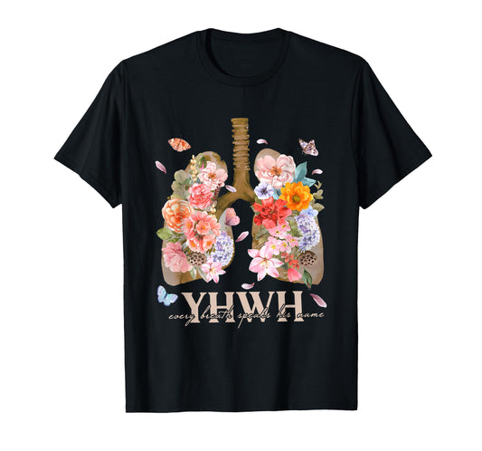 YHWH Every Breath Speaks His Name Lungs Christian T-Shirt