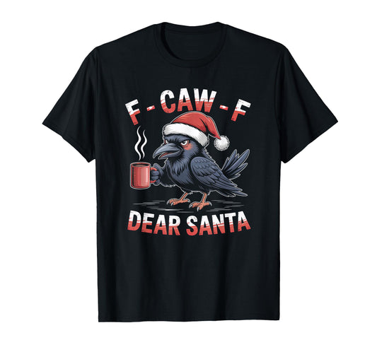 F-CAW-F Rooster Quote Meme Christmas Edition Raven T-Shirt