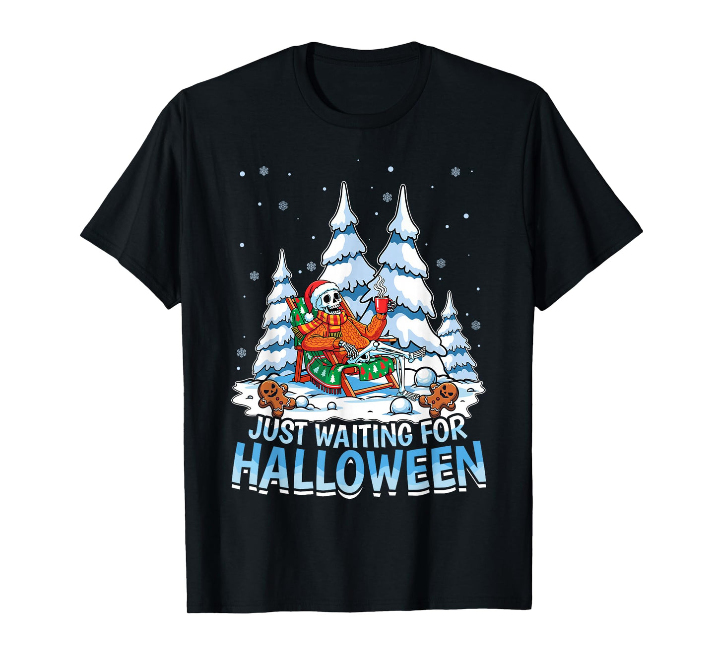 Just Waiting for Halloween Spooky Winter Winterween T-Shirt