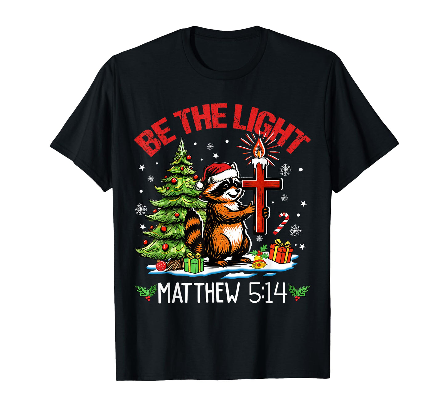 Be Light Christmas Raccoon Christian Lights Matthew 5:14 T-Shirt