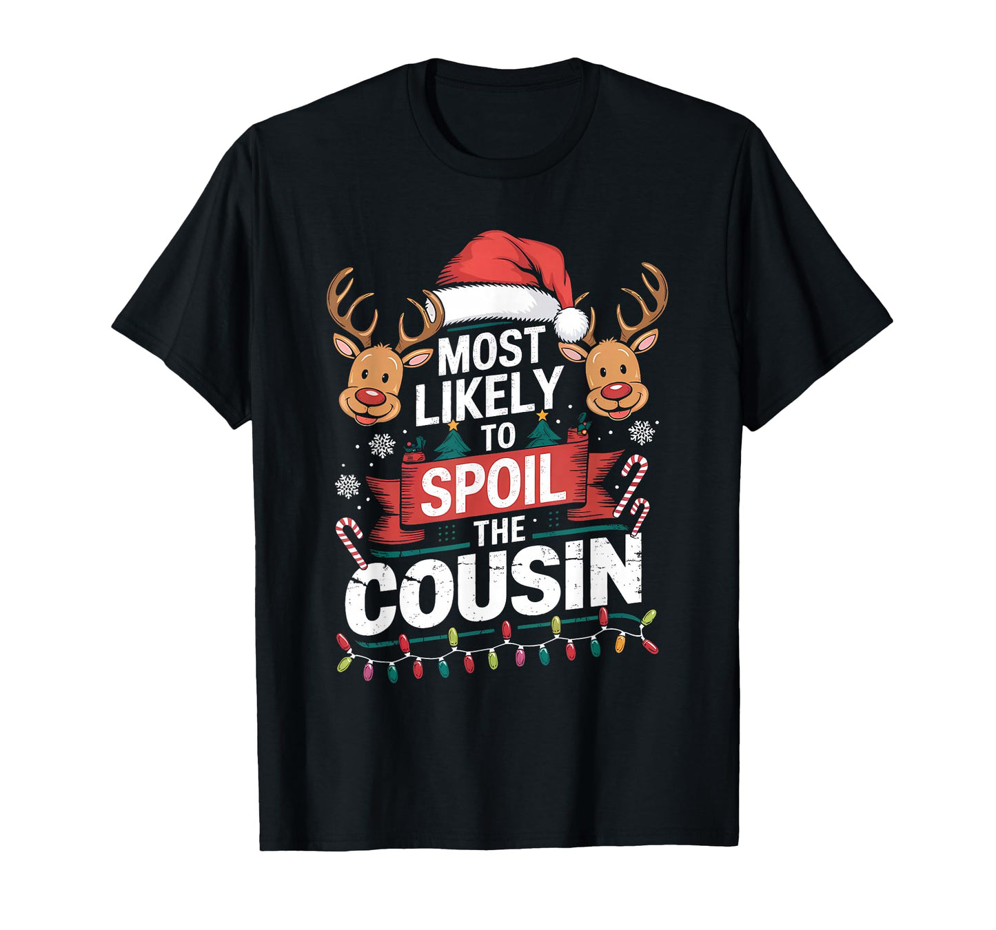 Most Likely to Spoil The Cousin Christmas Party Family T-Shirt
