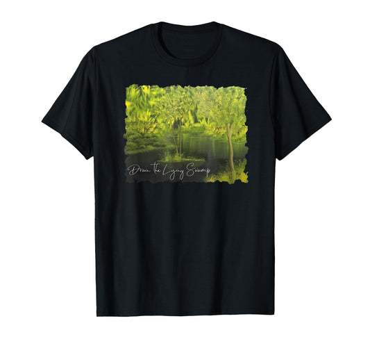 Drain the Lying Swamp Political T-Shirt