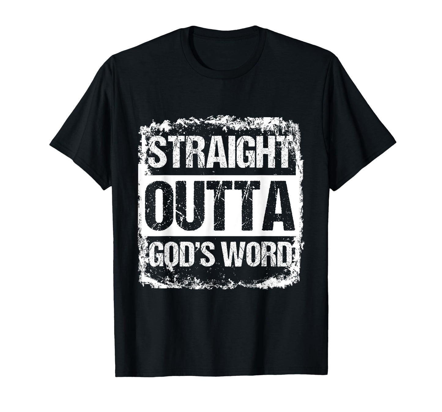 Straight Outta Gods Word Catholic Christ Jesus God Gift T-Shirt
