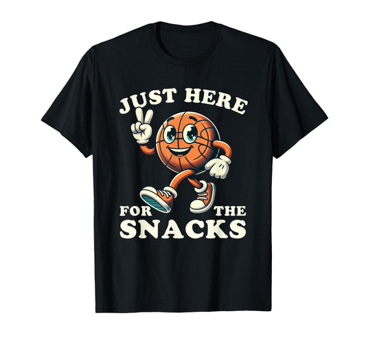 Basketball Just Here for the Snacks Funny Men Women Kids T-Shirt
