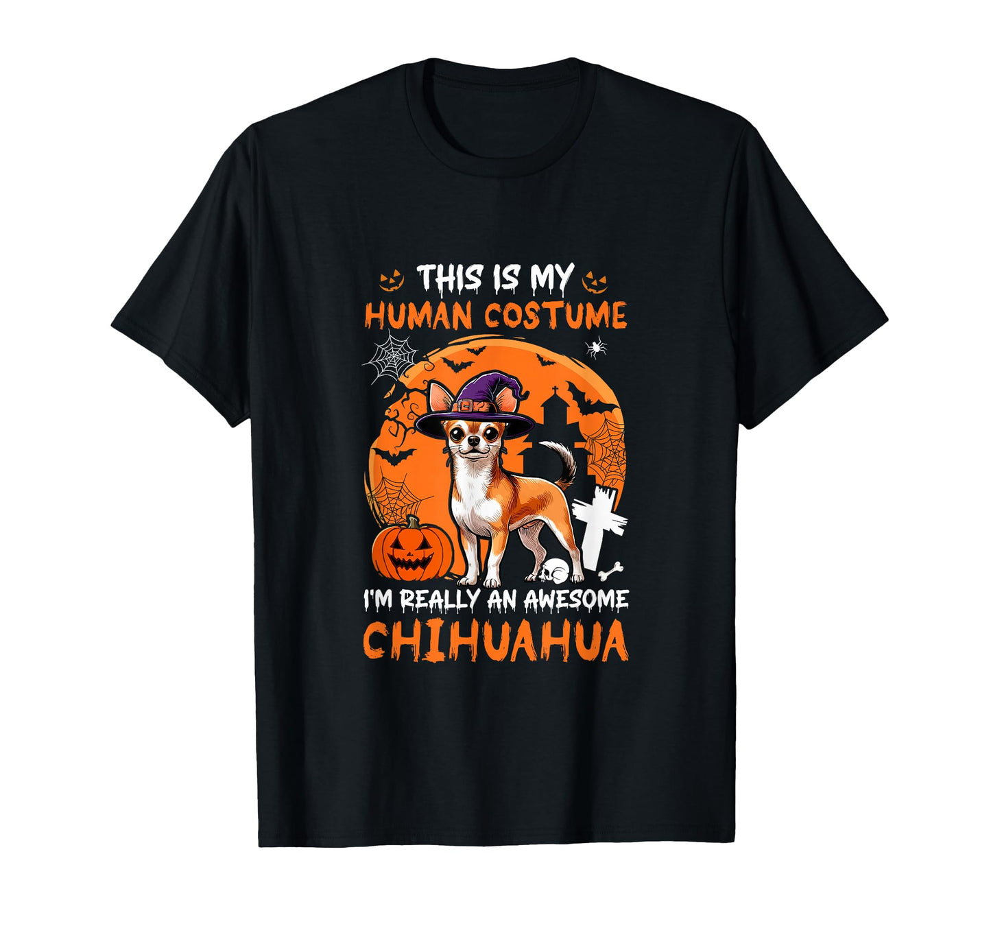 Human Costume Proud Awesome Chihuahua Halloween Dog Owner T-Shirt