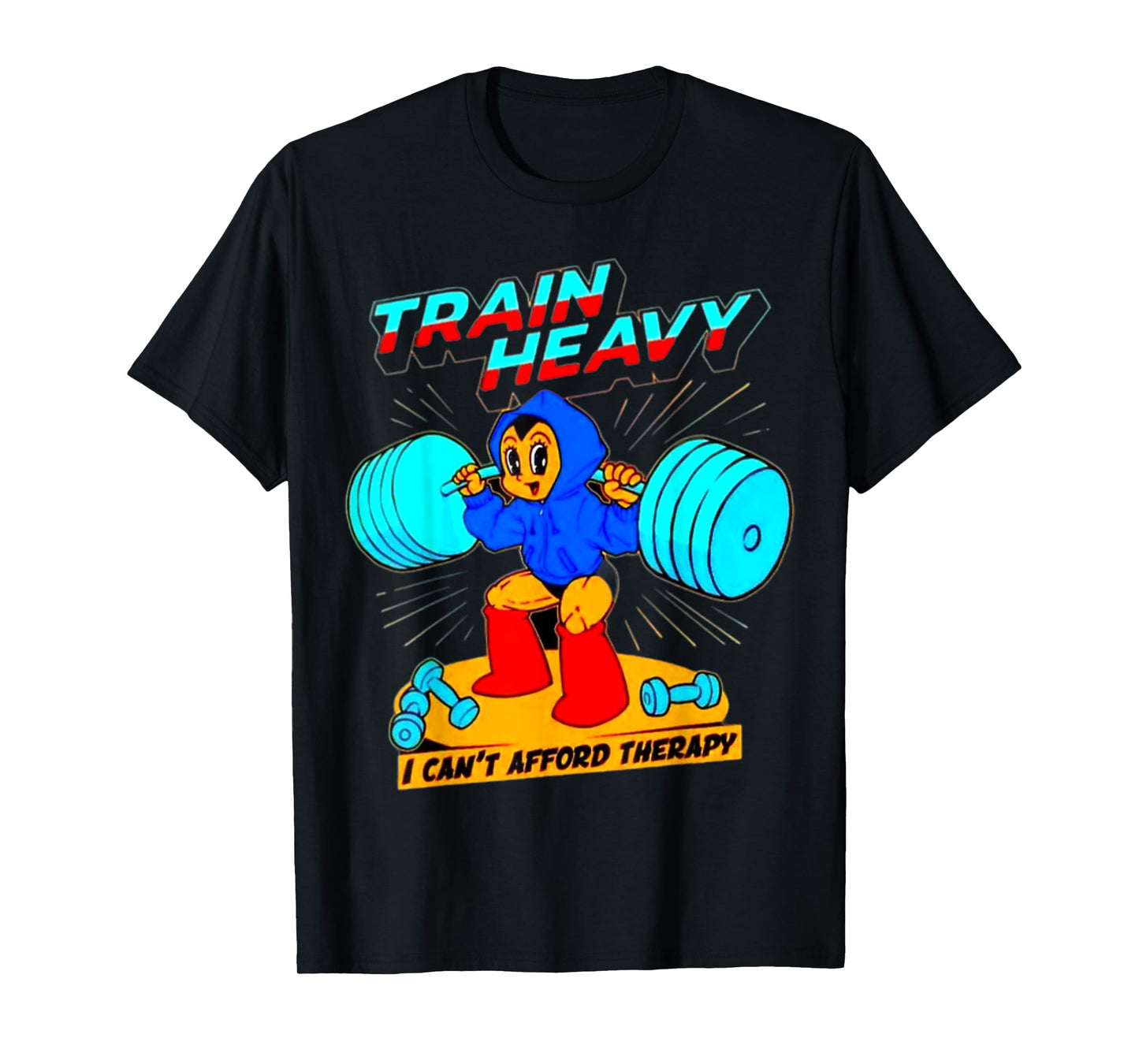 Train Heavy I cant Afford Therapy, Bodybuilding Gym Workout T-Shirt