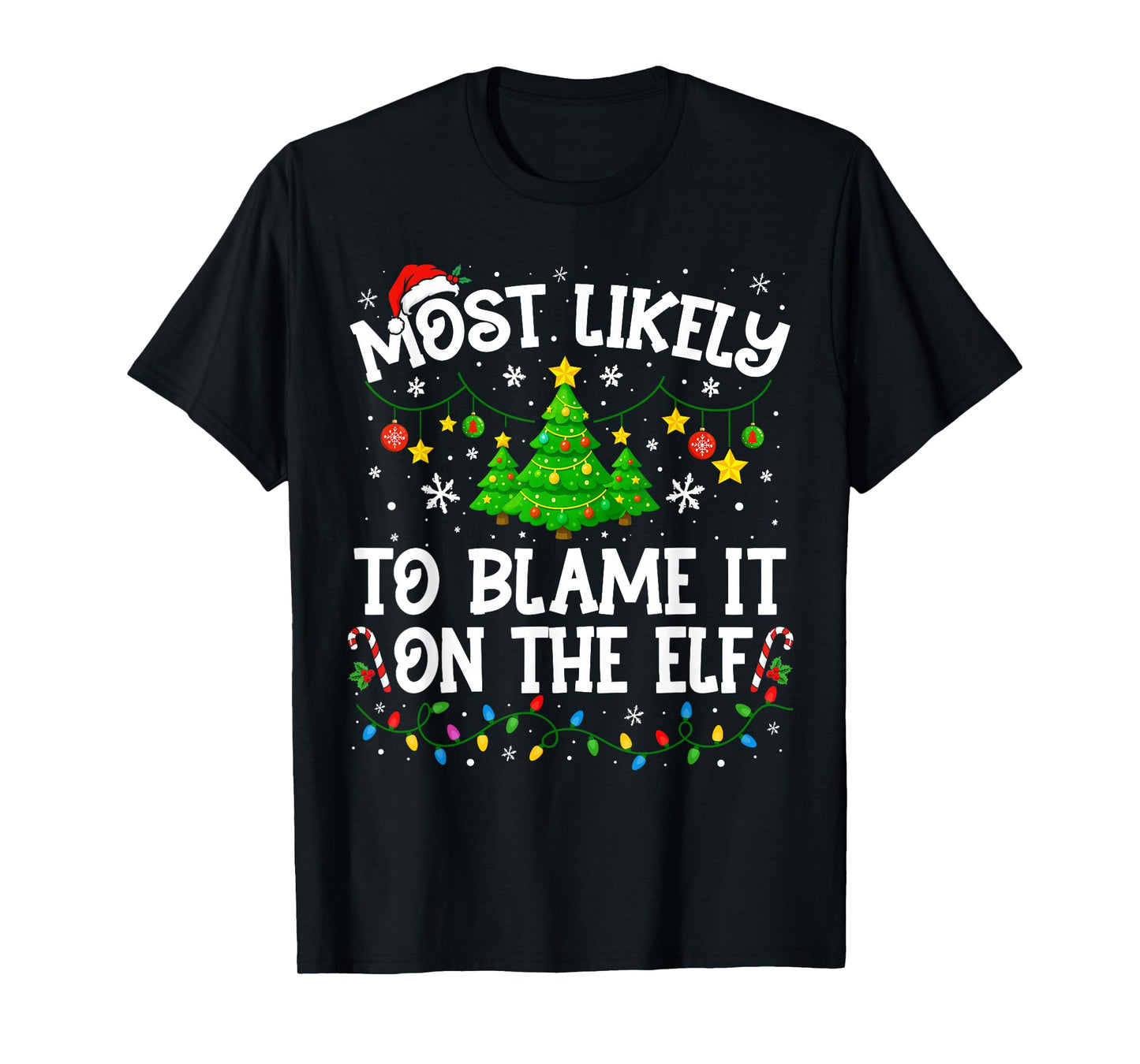 Most Likely to Blame It On The Elf Christmas Family Matching T-Shirt