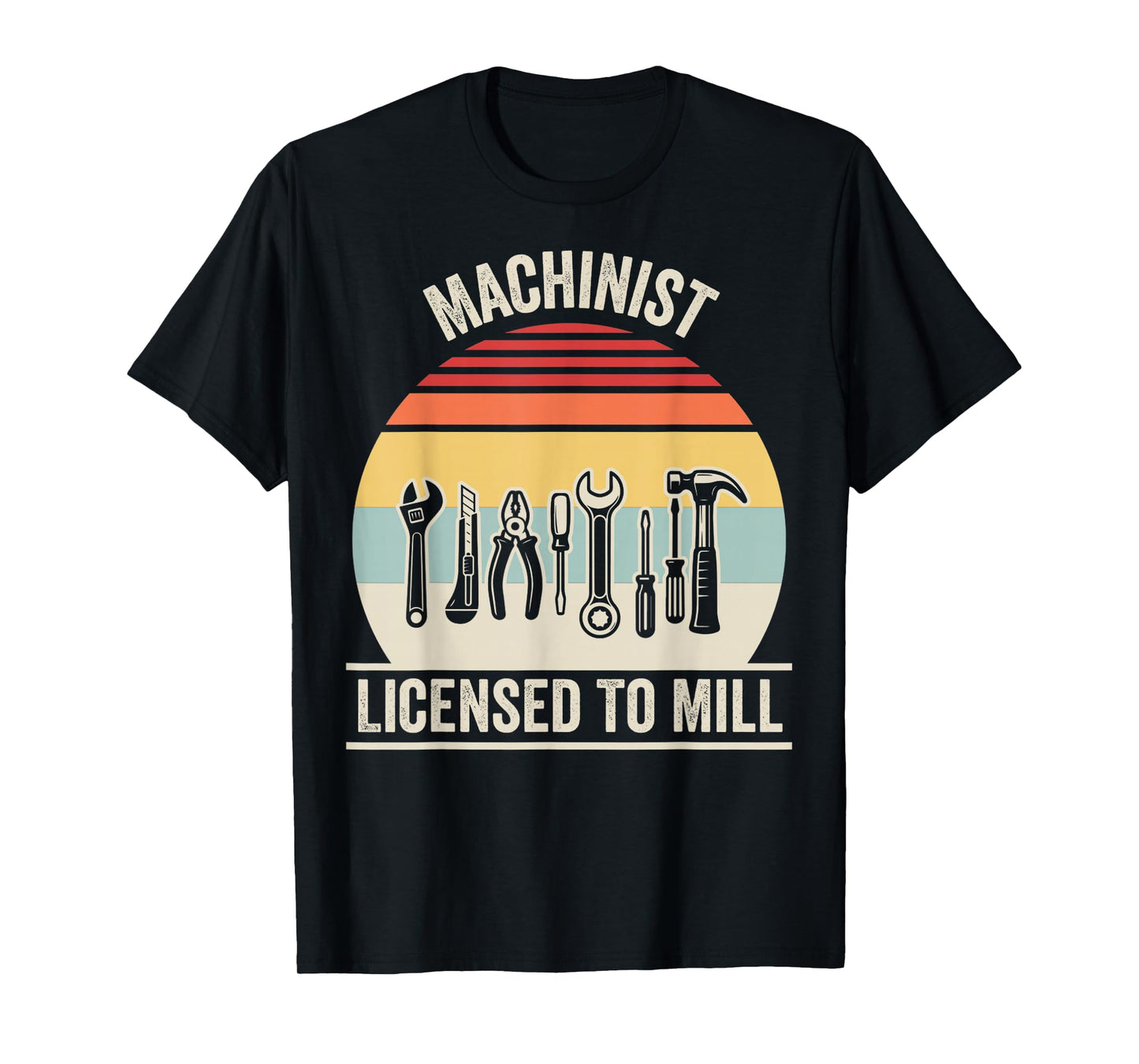 Machinist Licensed to Mill Retro Tools T-Shirt