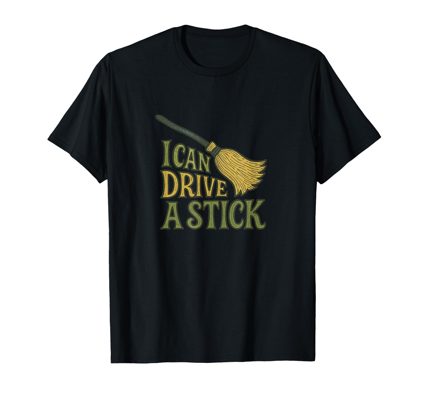 I Can Drive A Stick Witch Halloween Broom Design T-Shirt