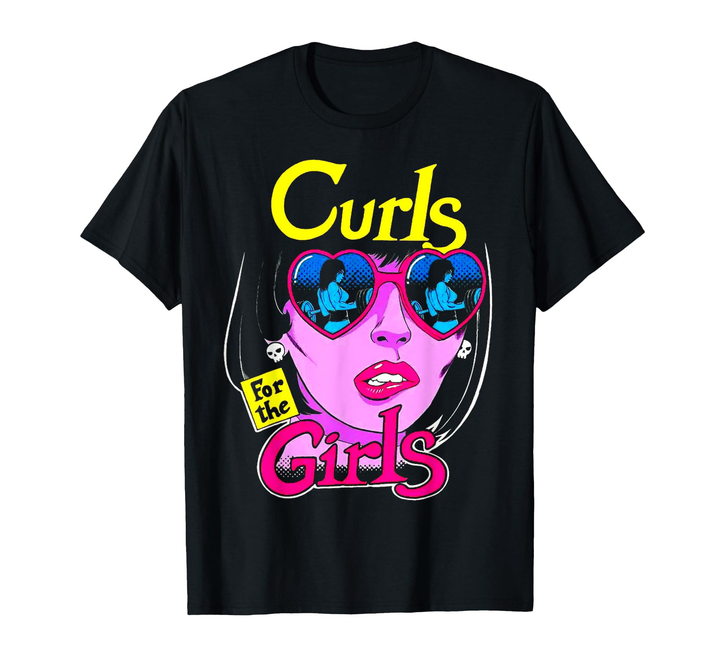 Funny Curls For Girls Gym Weightlifting Bodybuilding Fitness T-Shirt