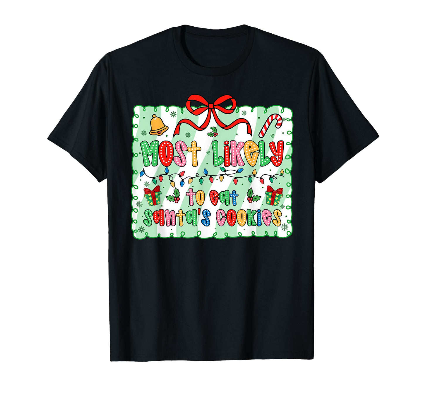 Most Likely to Eat Santa's Cookies Coquette Bow Xmas T-Shirt