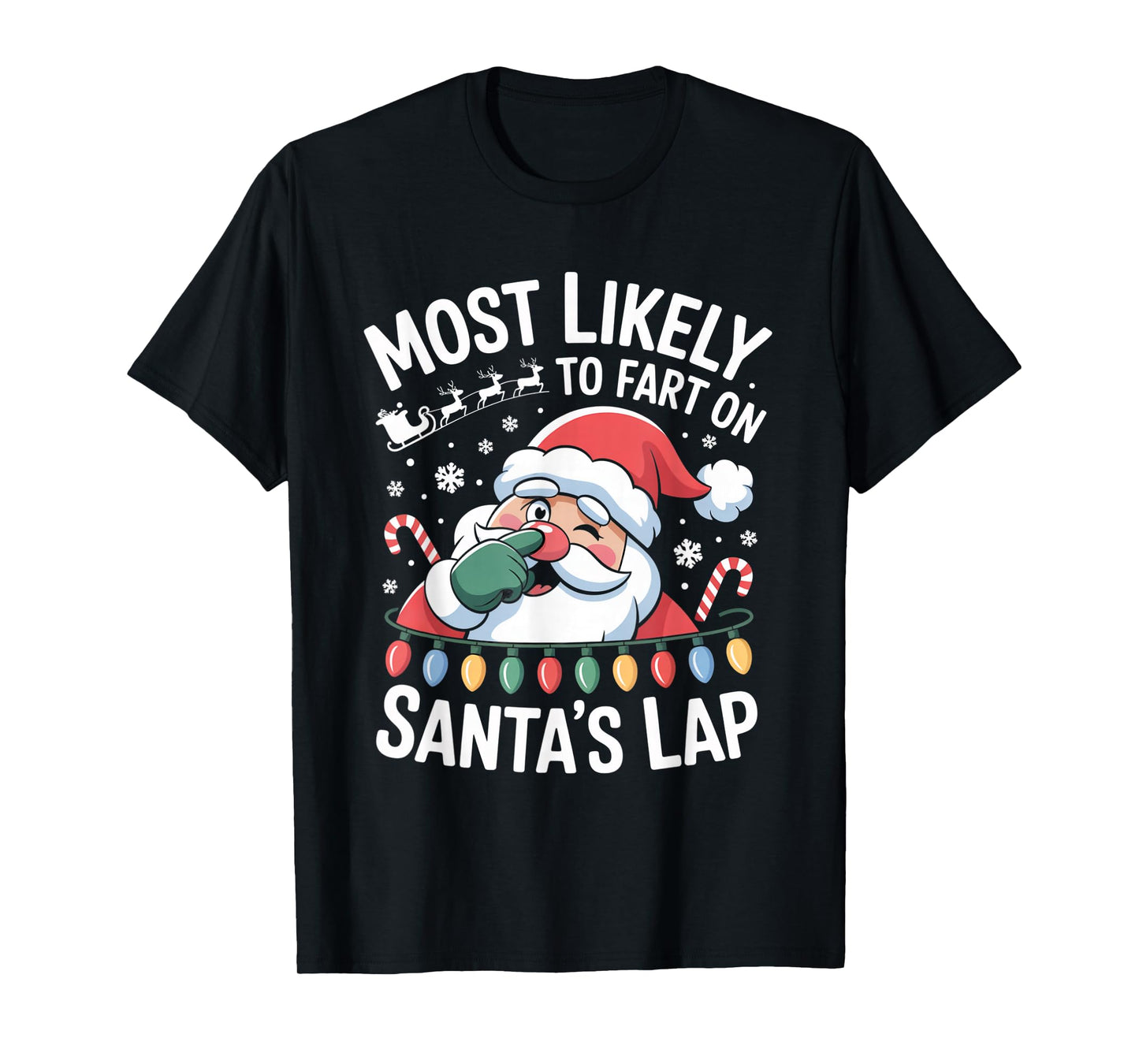 Most Likely to Fart On Santa's Lap Funny Christmas Family T-Shirt