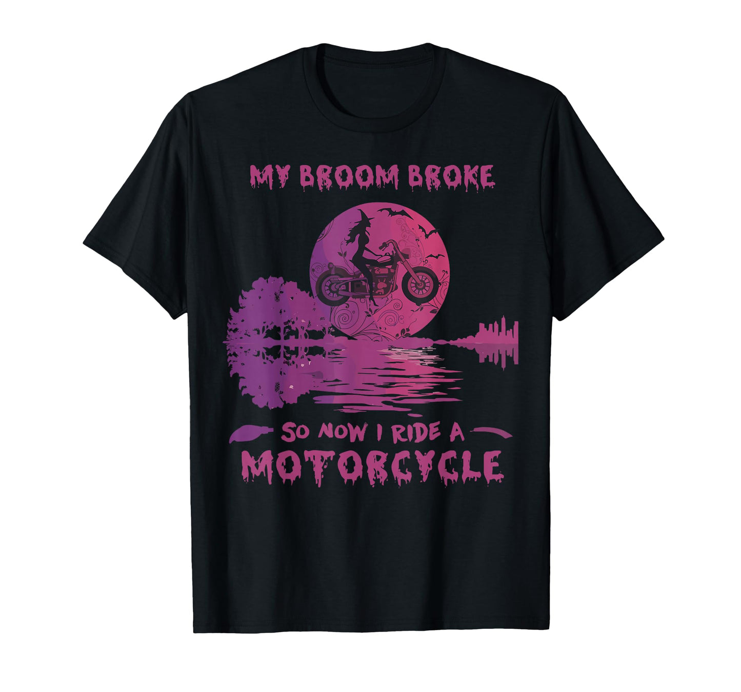 Funny Halloween Witch My Broom Broke Now I Ride Motorcycle T-Shirt