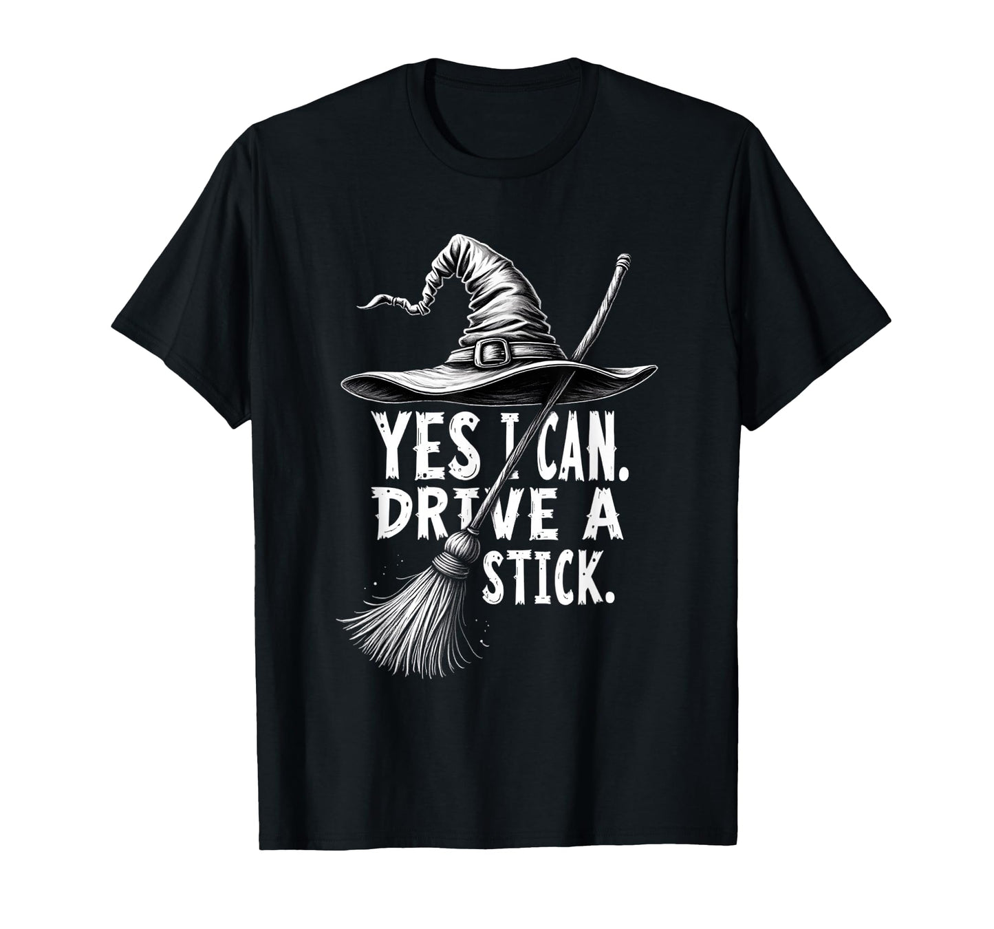 Yes I Can Drive A Stick, Mom Halloween, Witch Halloween T-Shirt