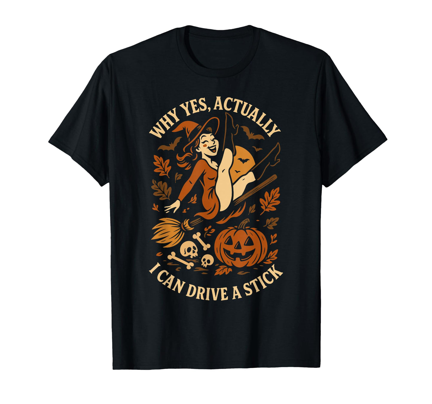 Why Yes Actually I Can Drive A Stick Halloween Witch T-Shirt