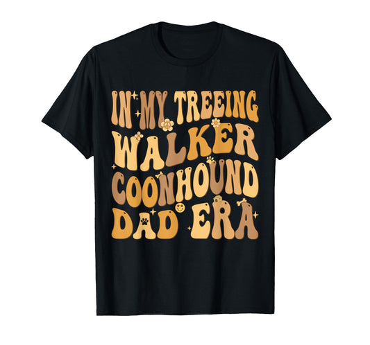 In My Treeing Walker Coonhound Dad Era Groovy Dog Owner T-Shirt for Men Women Kids