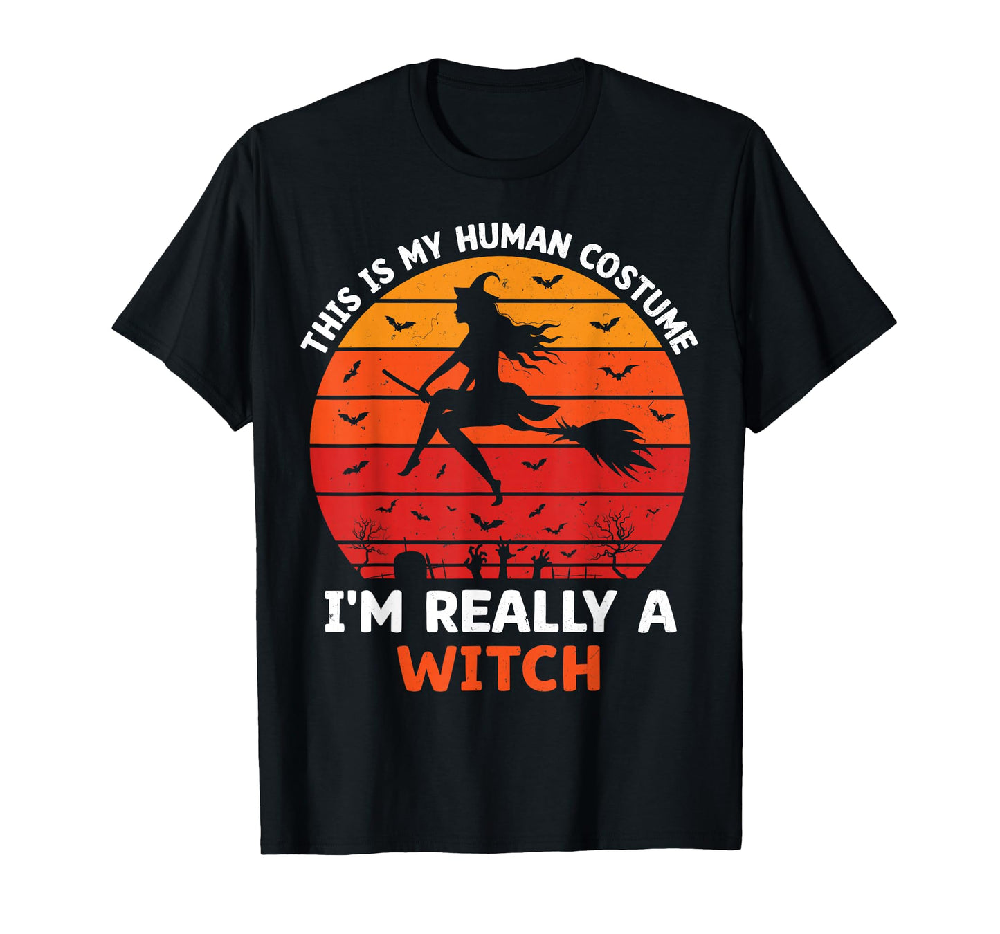 This is My Human Costume, I'm Really A Witch Halloween Women T-Shirt