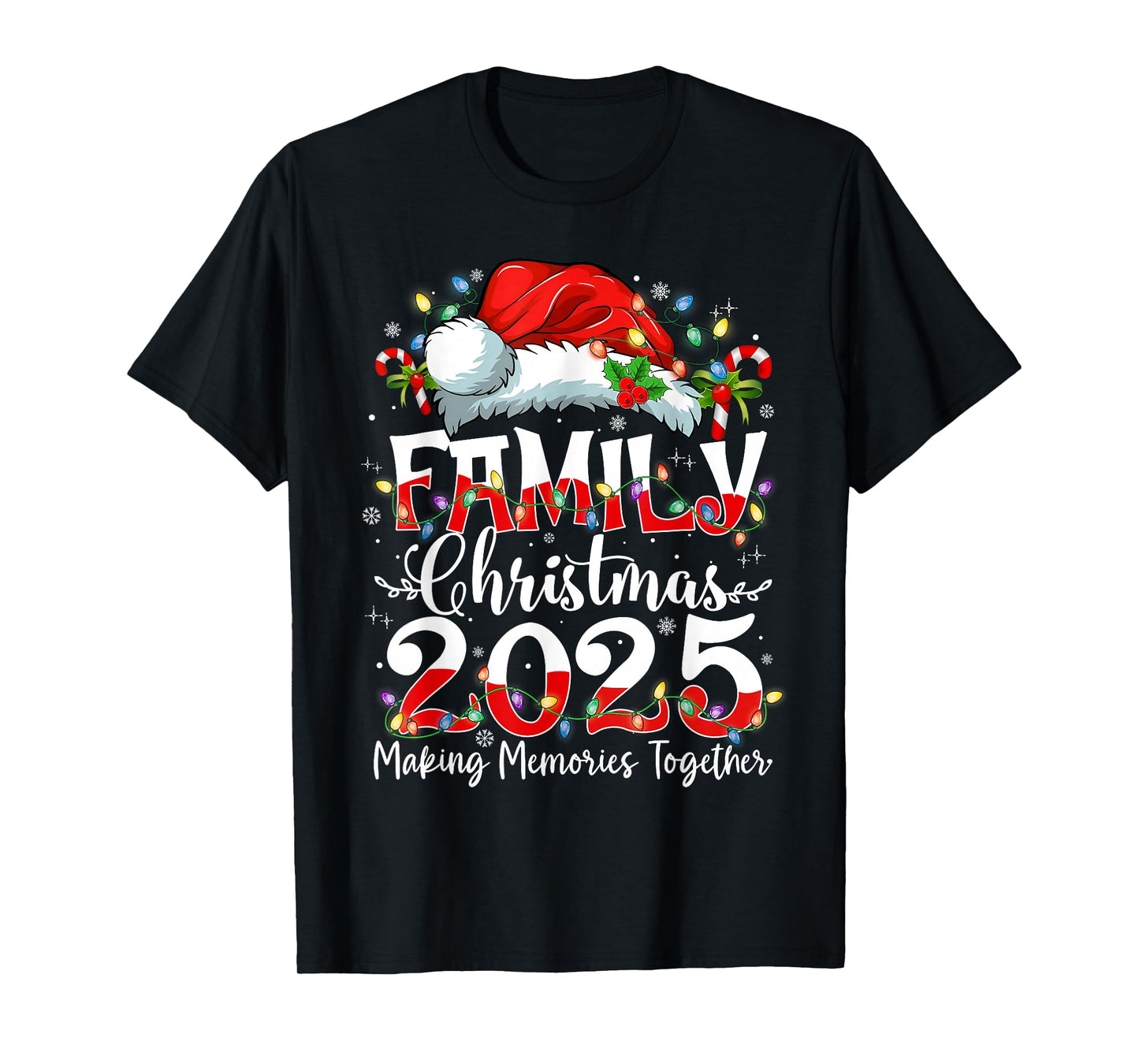 Family Christmas 2025 Making Memories Together Santa Holiday T-Shirt