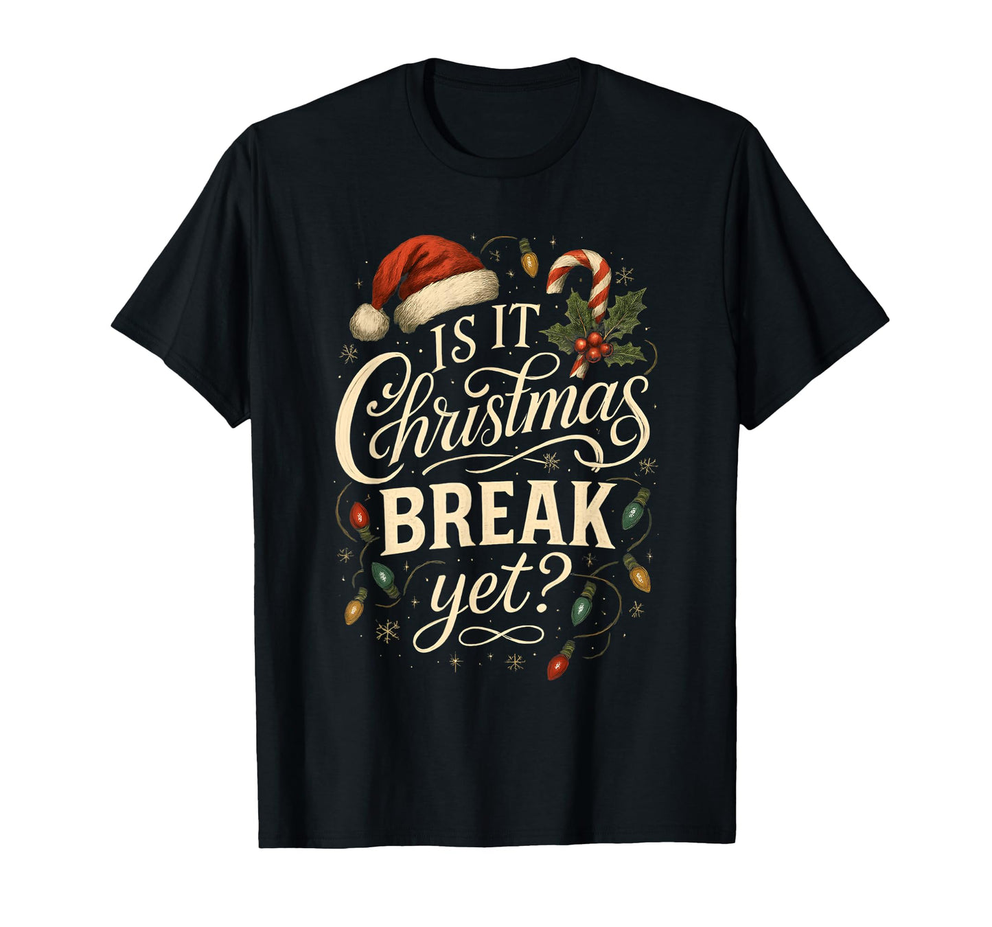 is It Christmas Break Yet Vintage Xmas Teacher Men Women T-Shirt