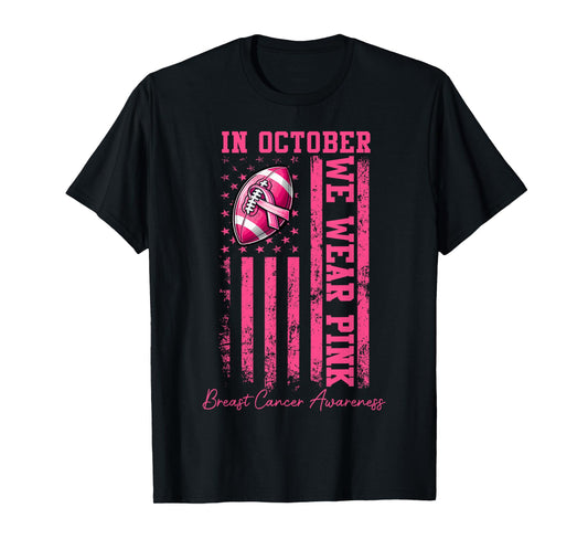 In October We Wear Pink Football Breast Cancer Awareness Men T-Shirt