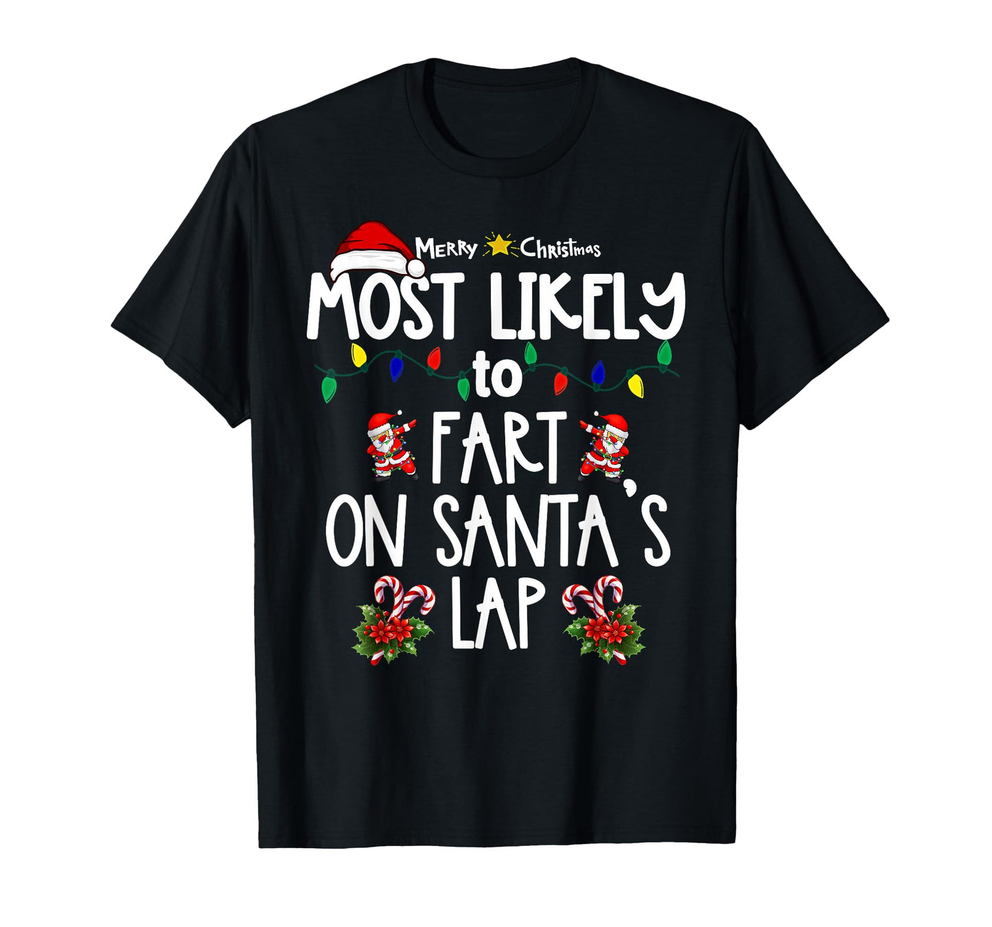 Most Likely to Christmas Shirt Matching Family Pajamas Funny T-Shirt
