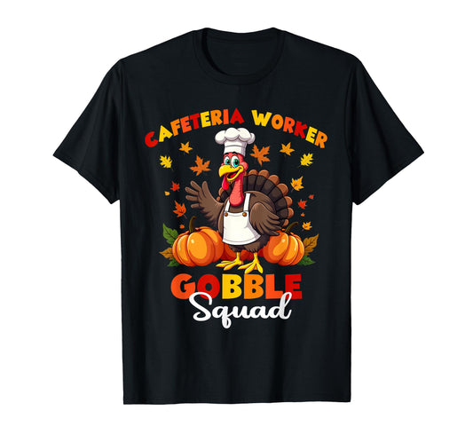 Thanksgiving Cafeteria Worker Gobble Squad Turkey T-Shirt