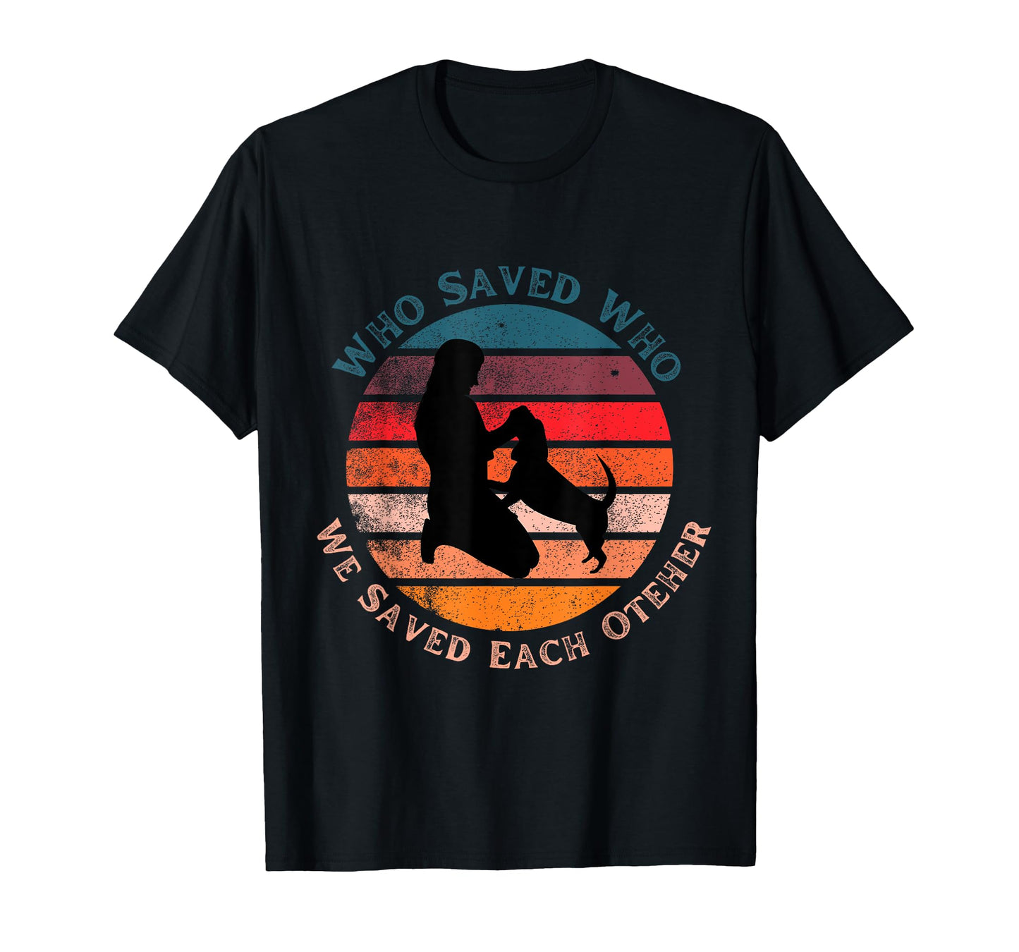 Cute Fun Who Saved Who Dog Retro Sunset Gift Men Women Kids T-Shirt