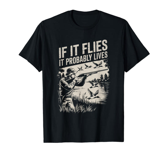 Duck Hunting Retro Vintage If It Flies It Probably Lives T-Shirt