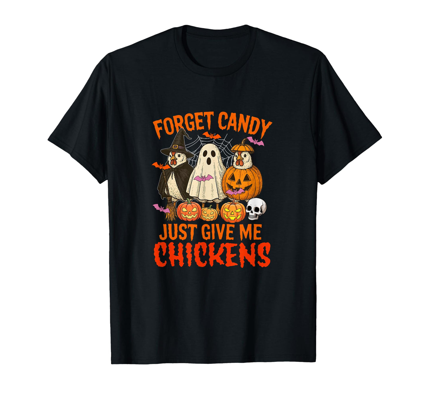Forget Candy Just Give Me Chickens Halloween Cosplay Witch T-Shirt