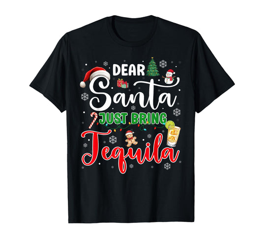 Dear Santa Just Bring Tequila Christmas Drinking Xmas Pajama T-Shirt