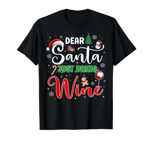 Dear Santa Just Bring Wine Christmas Drinking Xmas Pajama T-Shirt