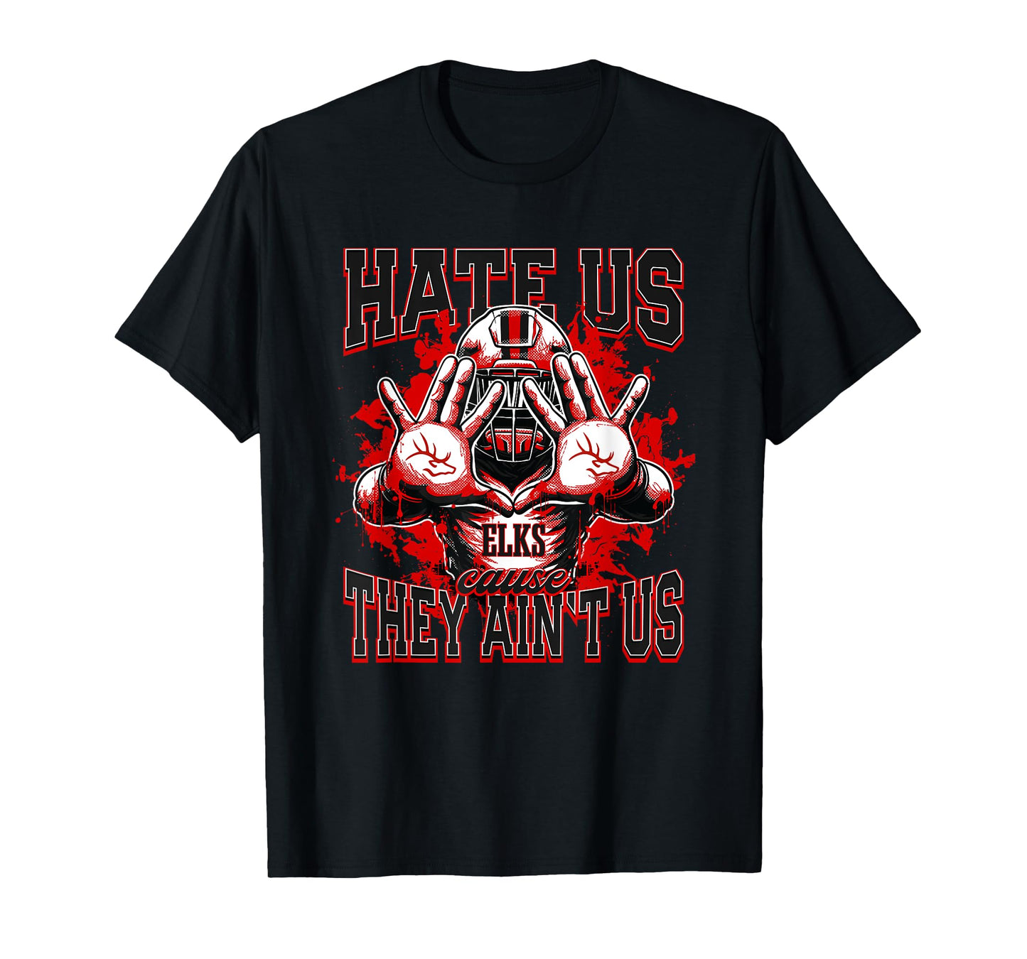 Burleson Elks Logo Hate Us Cause They Ain't HS T-Shirt