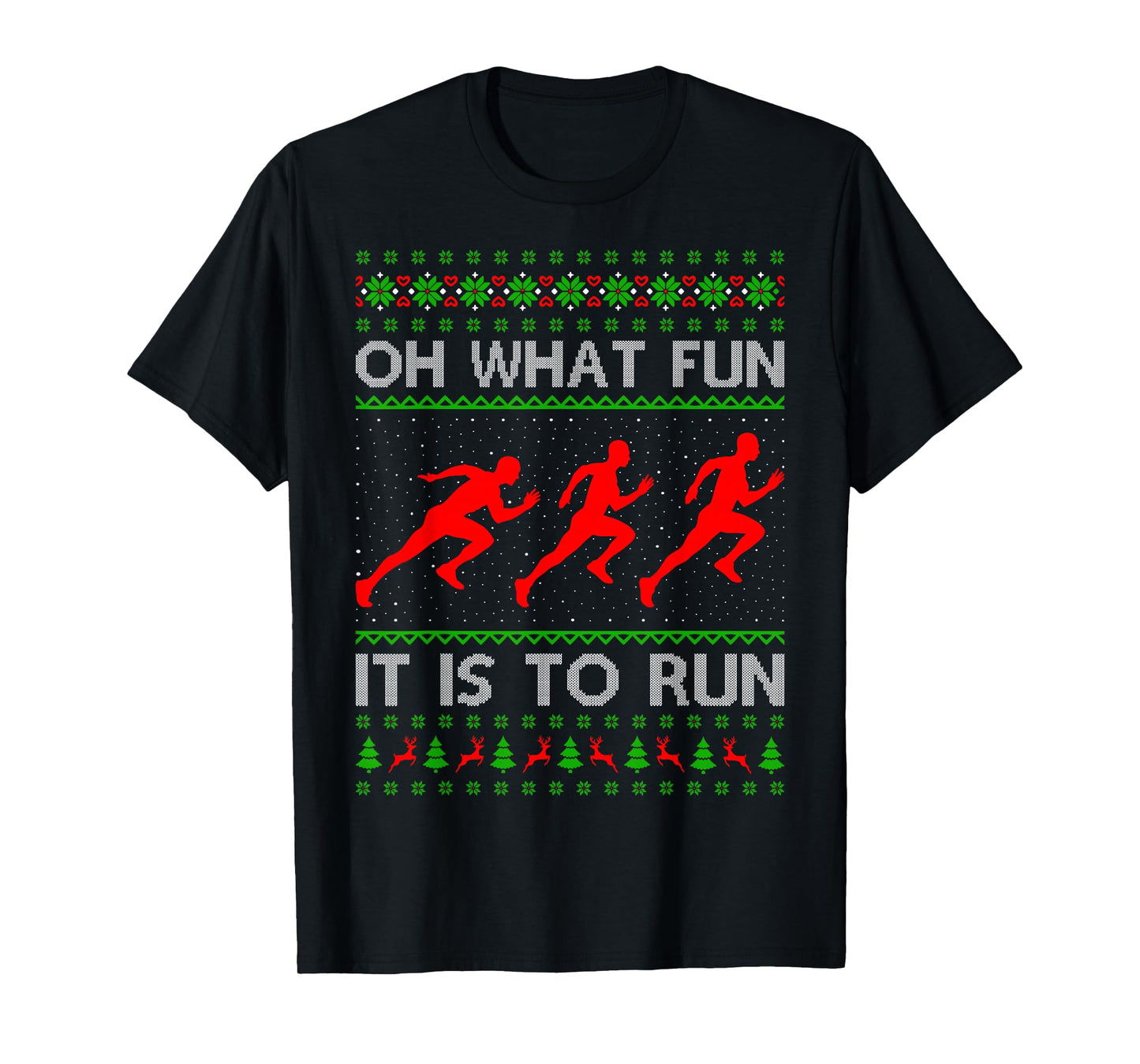 Running Christmas Ugly Sweater Oh What Fun It is to Run Xmas T-Shirt