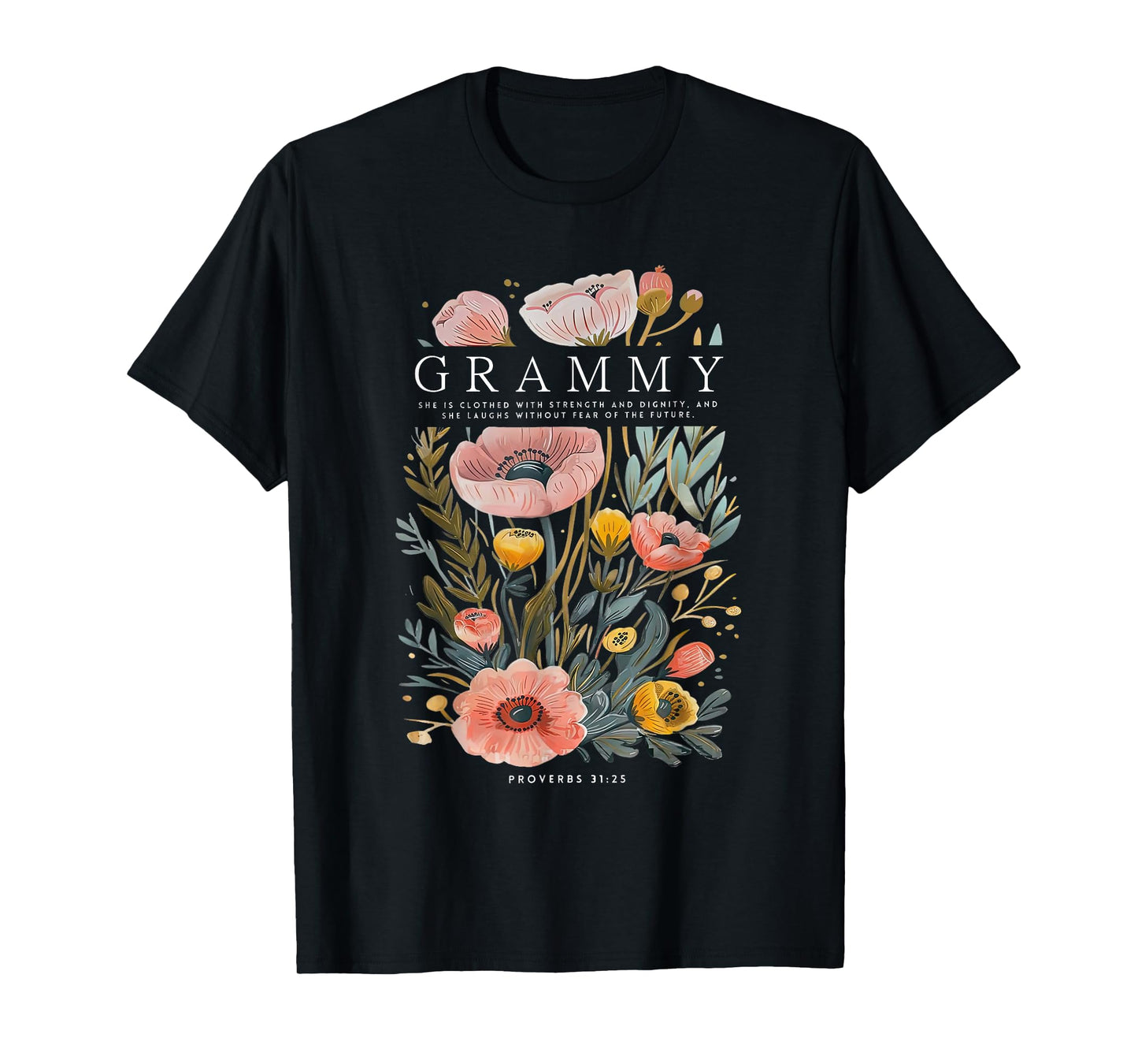 Grammy She is Clothed With Strength & Dignity Flowers Women T-Shirt