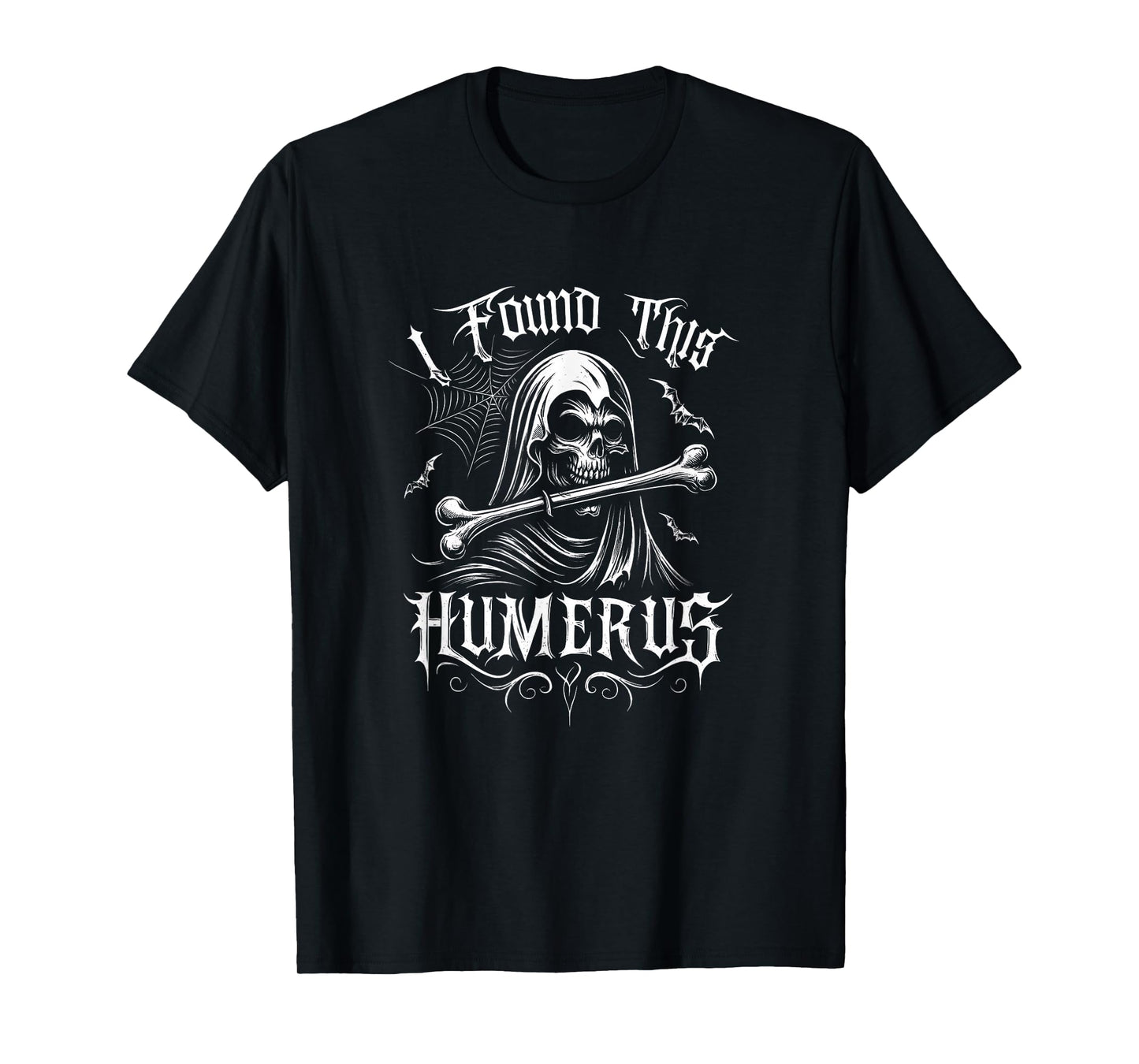 Halloween Skeleton I Found Humerus Funny Costume Goth Grunge T-Shirt