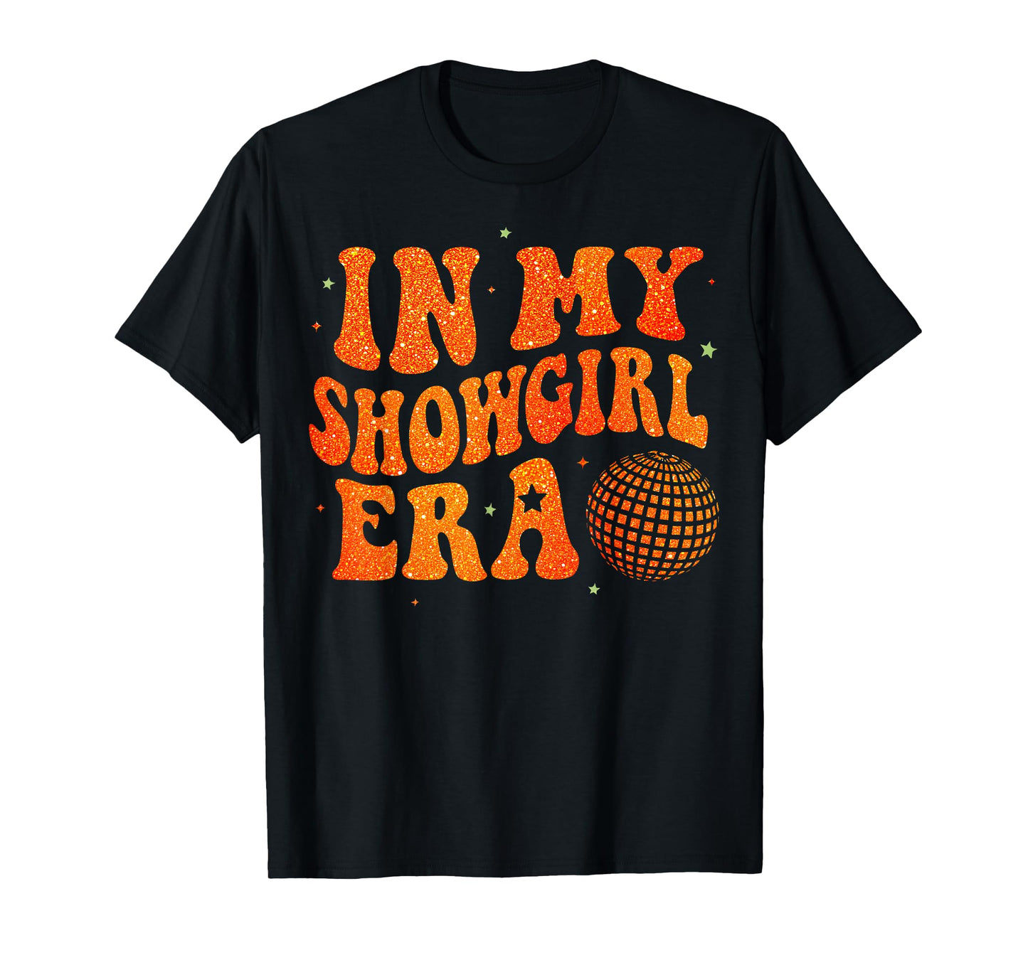 Funny Cute in My Show Girl Era Retro Gift for Men Women T-Shirt