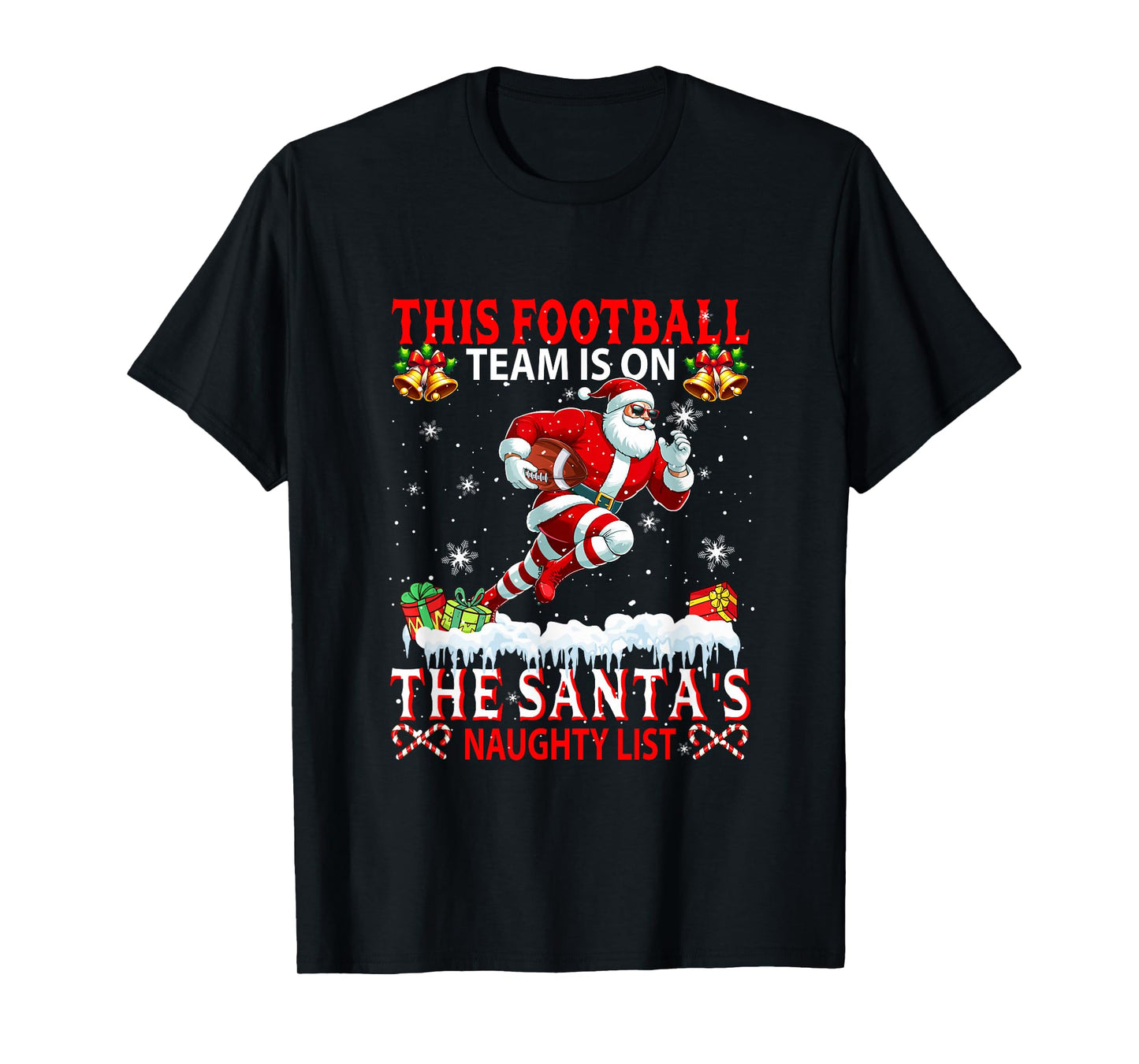 Football Team is On Santa's Xmas Naughty List Funny Player T-Shirt