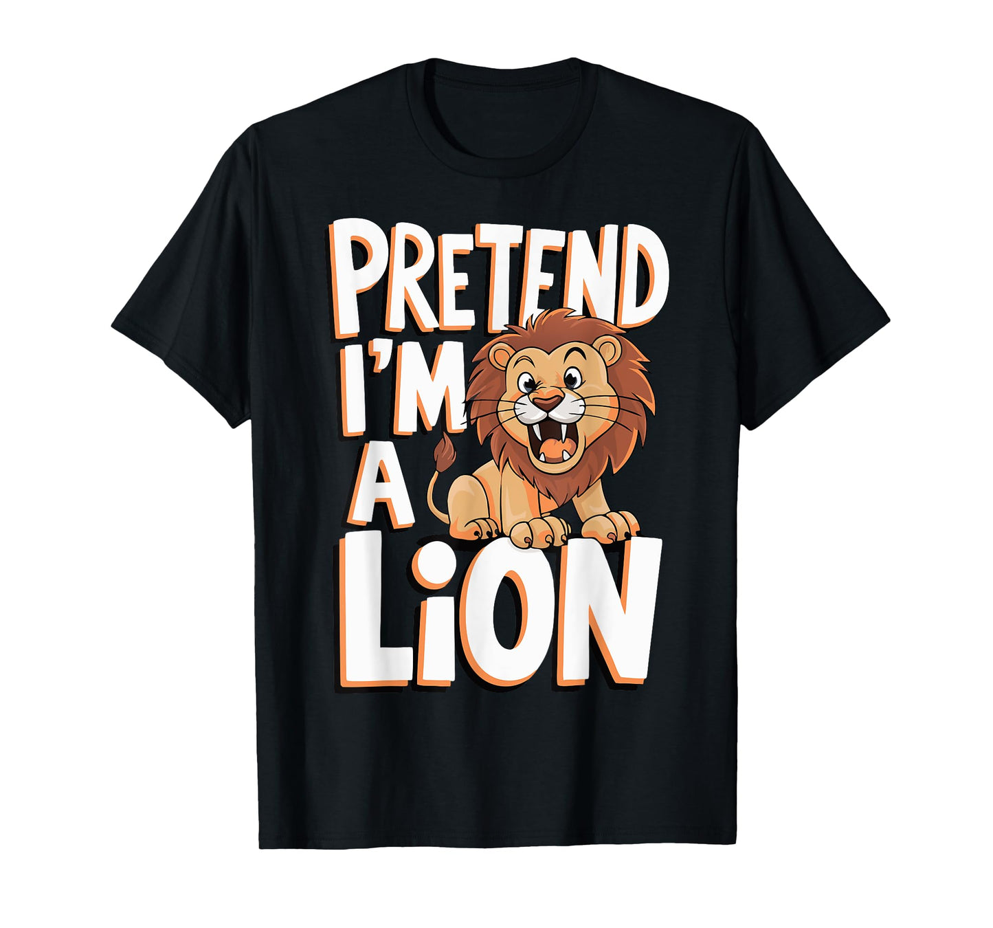 Pretend I'm A Lion T-Shirt